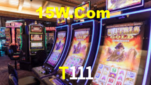 T111,T111 Bet